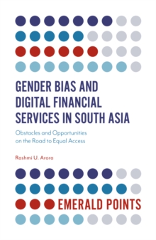 Gender Bias and Digital Financial Services in South Asia: Obstacles and Opportunities on the Road to Equal Access