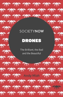 Image for Drones  : the brilliant, the bad and the beautiful