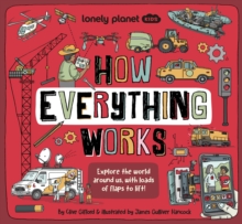 Image for How everything works  : explore the world around us, with load of flaps to lift!