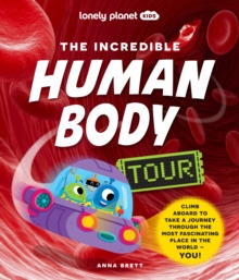 Image for Lonely Planet Kids The Incredible Human Body Tour
