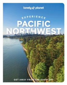 Image for Lonely Planet Experience Pacific Northwest