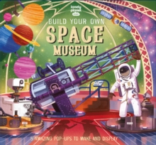 Lonely Planet Kids Build Your Own Space Museum