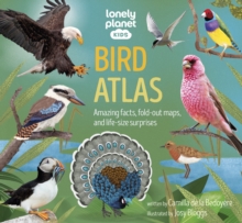 Image for Bird atlas  : amazing facts, fold-out maps, and life-size surprises