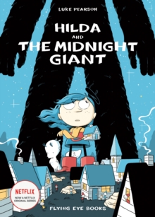 Hilda and the Midnight Giant - Pearson, Luke