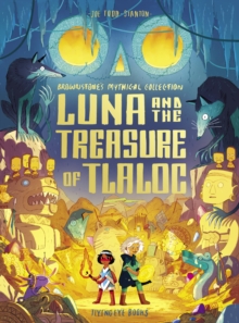 Image for Luna & The Treasure Of Tlaloc