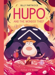 Hupo and the Wonder Thief - Partridge, Billy