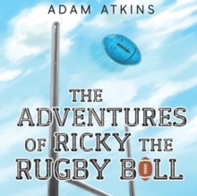 Adventures of Ricky the Rugby Ball