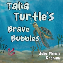 Image for Talia Turtle's Brave Bubbles