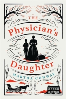 The Physician’s Daughter: The perfect captivating historical read