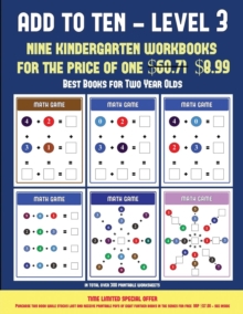 Image for Best Books for Two Year Olds (Add to Ten - Level 3) : 30 full color preschool/kindergarten addition worksheets that can assist with understanding of math
