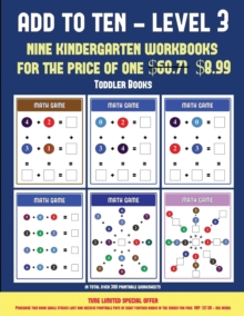Image for Toddler Books (Add to Ten - Level 3) : 30 full color preschool/kindergarten addition worksheets that can assist with understanding of math