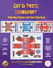 Image for Printable Books for Four Year Olds (Cut and Paste Transport) : 20 full-color cut and paste kindergarten 3D activity sheets designed to develop visuo-perceptual skills in preschool children.
