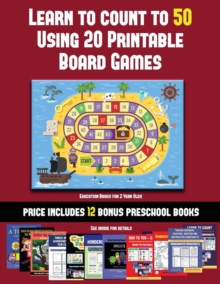 Image for Education Books for 2 Year Olds (Learn to Count to 50 Using 20 Printable Board Games) : A full-color workbook with 20 printable board games for preschool/kindergarten children.