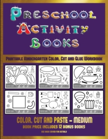 Image for Printable Kindergarten Color, Cut and Glue Workbook (Preschool Activity Books - Medium)