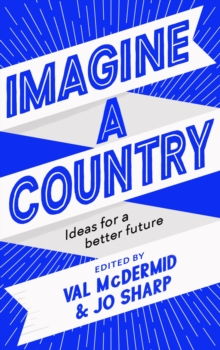 Imagine A Country: Ideas for a Better Future