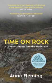 Time on rock  : a climber's route into the mountains - Fleming, Anna