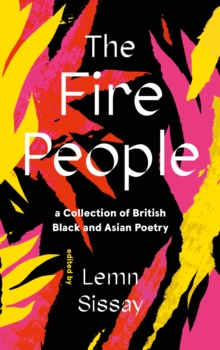 The fire people  : a collection of contemporary Black British poets - Sissay, Lemn