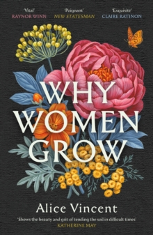 Image for Why Women Grow: Stories of Soil, Sisterhood and Survival