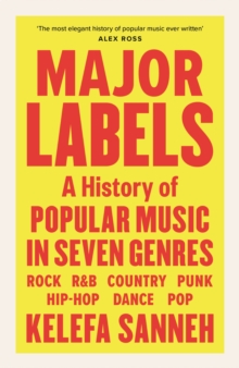 Major Labels: A History of Popular Music in Seven Genres