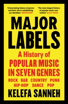 Major Labels: A History of Popular Music in Seven Genres