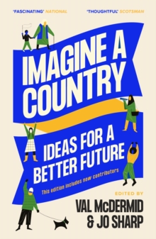 Imagine a country  : ideas for a better future - McDermid, Val