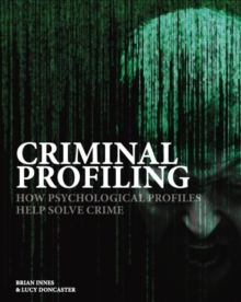 Image for Criminal profiling  : how psychological profiling helps solve true crimes