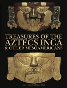 Image for Treasures of the Aztecs, Inca & Other Mesoamericans