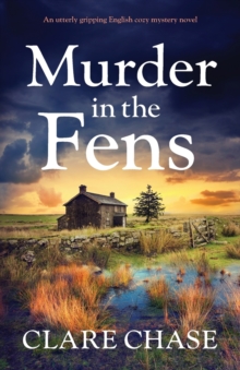 Image for Murder in the Fens : An utterly addictive English cozy mystery novel