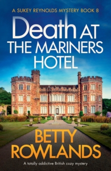 Image for Death at the Mariners Hotel : A totally addictive British cozy mystery