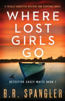Image for Where Lost Girls Go : A totally addictive mystery and suspense novel