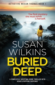 Image for Buried Deep : A completely gripping crime thriller with heart-stopping suspense