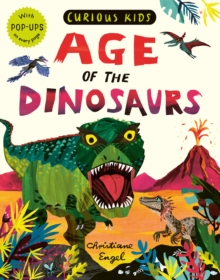 Image for Curious Kids: Age of the Dinosaurs