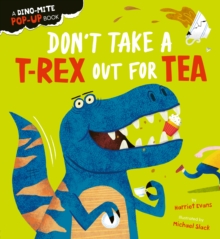 Image for Don't take a T-rex out for tea