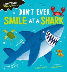 Image for Don't ever smile at a shark  : a fin-tastic pop-up book