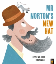 Mr Norton's New Hat - Jones, Huw Lewis