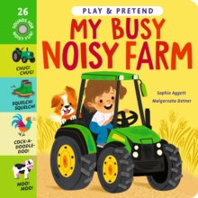 My Busy Noisy Farm - Aggett, Sophie