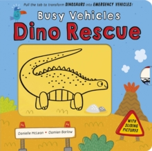 Busy Vehicles: Dino Rescue - McLean, Danielle