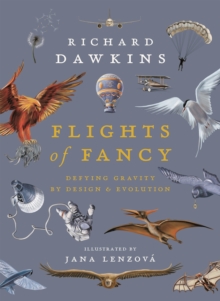 Image for Flights of fancy  : defying gravity by design & evolution