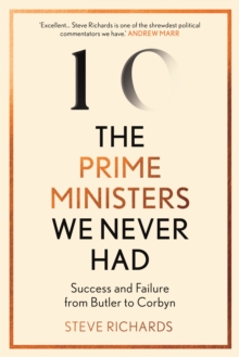 Prime Ministers We Never Had
