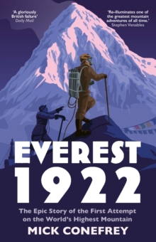 Image for Everest 1922: The Epic Story of the First Attempt on the World's Highest Mountain