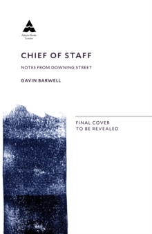 Image for Chief of Staff  : notes from Downing Street