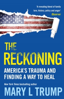 Image for The reckoning: America's trauma and finding a way to heal