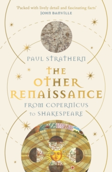 The other Renaissance  : from Copernicus to Shakespeare by Strathern, Paul cover image