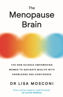 Image for The Menopause Brain: The New Science Empowering Women to Navigate Midlife with Knowledge and Confidence