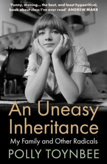 Image for An uneasy inheritance  : my family and other radicals