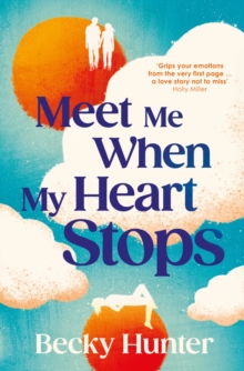 Image for Meet Me When My Heart Stops