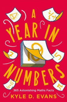 Image for A year in numbers  : 365 astonishing maths facts