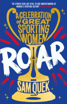 Image for Roar : A Celebration of Great Sporting Women