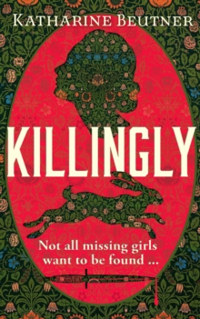 Killingly: A gothic feminist historical thriller, perfect for fans of Sarah Waters and Donna Tartt