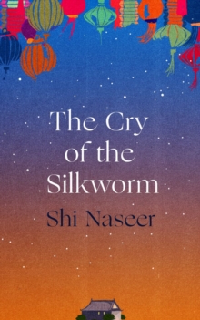 Image for The Cry of the Silkworm